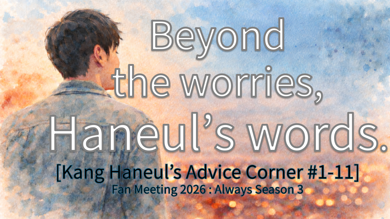 Kang Haneul's Advice Corner ①~⑪